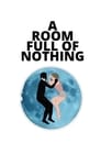 A Room Full of Nothing