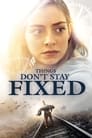 Things Don’t Stay Fixed (2021)