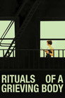Rituals of a Grieving Body