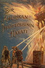 Bir Amerikan İtfaiyecisinin Hayatı