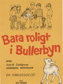 Bara roligt i Bullerbyn