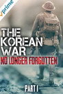 Plakat for 'The Korean War: No Longer Forgotten Part I'