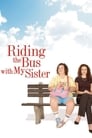 مترجم أونلاين و تحميل Riding the Bus with My Sister 2005 مشاهدة فيلم