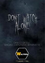 Don't Watch Alone