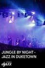 Jungle By Night - Jazz à Duketown