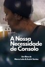 A Nossa Necessidade de Consolo