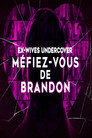 Ex-Wives Undercover : Méfiez-vous de Brandon (2025) - Affiche