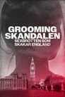 Groomingskandalen - sexbrotten som skakar England