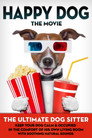 Plakat for 'Happy Dog: The Movie - The Ultimate Dog Sitter with Natural Sounds'