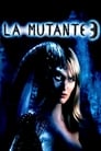 La Mutante 3 Film,[2004] Complet Streaming VF, Regader Gratuit Vo