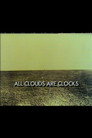 All Clouds Are Clocks