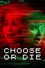 Image CHOOSE OR DIE (2022) เลือกหรือตาย