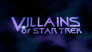 Villains Of Star Trek