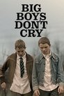 Big Boys Don’t Cry