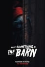 There’s Something in the Barn (2023)