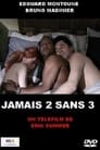 Jamais 2 sans 3