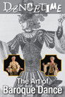 Plakat for 'Dancetime: The Art of Baroque Dance'