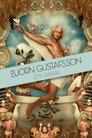 Björn Gustafsson: Ett Livsverk Цял филм BG (2008)