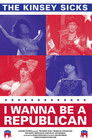 Plakat for 'The Kinsey Sicks: I Wanna Be A Republican'