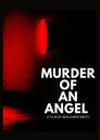 Murder of An Angel