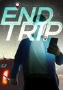 End Trip poster