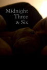 Midnight Three & Six