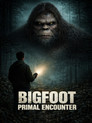Bigfoot Primal Encounter