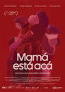 Mamá está acá