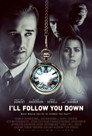 Poster: I'll Follow You Down