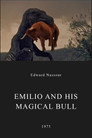 Emilio and His Magic Bull