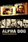 Image Alpha Dog – Tödliche Freundschaften