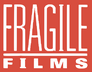 Fragile Films Fragile Films