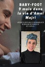 Baby Foot, Neuf Mois Dans La Vie D'Amel Majri Цял филм BG (2023)