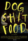 Dog Shit Food