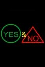 Yes & No