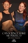 Can Science Make Me Perfect? With Alice Roberts (2018)