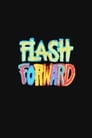 Flash Forward