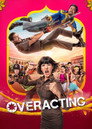 Overacting