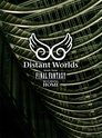 Distant Worlds - Music from Final Fantasy Returning Home