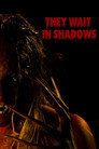 They Wait in Shadows