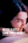 Never Rarely Sometimes Always