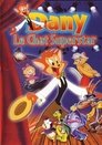 Dany, le chat superstar Dany, le chat superstar