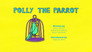 Polly The Parrot