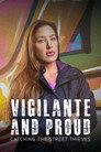 Vigilante And Proud: Catching The Street Thieves（）｜ดูหนังออนไลน์ฟรี