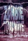 Zombie Tidal Wave Poster
