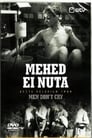 [Voir] Mehed Ei Nuta 1968 Streaming Complet VF Film Gratuit Entier