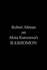 Robert Altman on 'Rashomon'