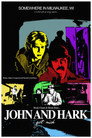 John and Hark Get Rich