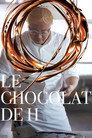 LE CHOCOLAT DE H