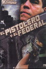 El pistolero y el federal